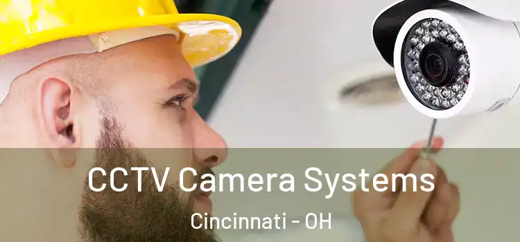 CCTV Camera Systems Cincinnati - OH