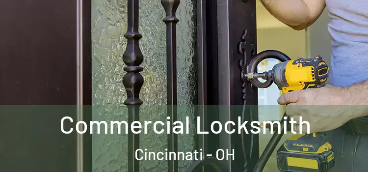 Commercial Locksmith Cincinnati - OH