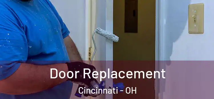 Door Replacement Cincinnati - OH
