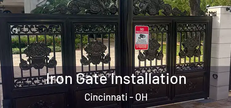 Iron Gate Installation Cincinnati - OH