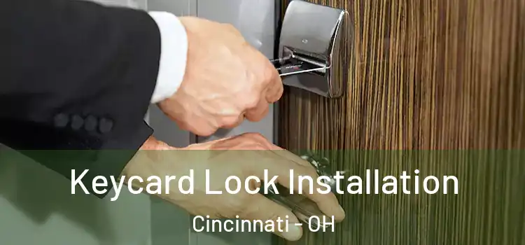 Keycard Lock Installation Cincinnati - OH