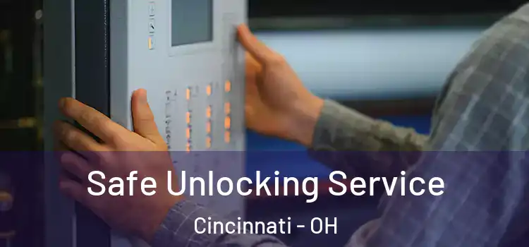 Safe Unlocking Service Cincinnati - OH