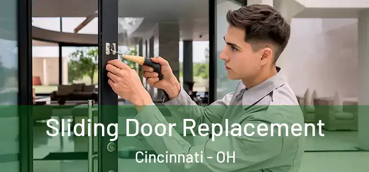 Sliding Door Replacement Cincinnati - OH