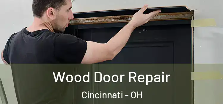 Wood Door Repair Cincinnati - OH